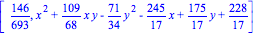 [146/693, x^2+109/68*x*y-71/34*y^2-245/17*x+175/17*y+228/17]